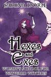 Hexes and Exes: A Not-So-Cozy Witch Mystery (Womby's School for Wayward Witches Book 5)