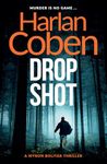 Drop Shot: A gripping thriller from the #1 bestselling creator of hit Netflix show Fool Me Once (Myron Bolitar Book 2)