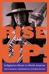 Rise Up!: Indigenous Music in North America