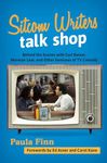 Sitcom Writers Talk Shop: Behind the Scenes With Carl Reiner, Norman Lear, and Other Geniuses of TV Comedy