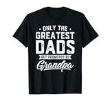 Greatest Dads Get Promoted To Grand