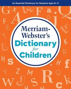 Merriam-Webster’s Dictionary for Children