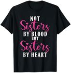 Not Sisters by Blood but Sisters by