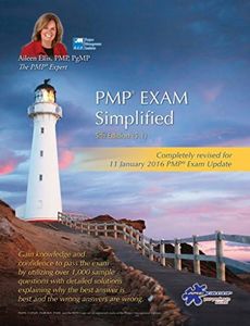 PMP® Exam Simplified: Updated for 2016 Exam (PMP® Exam Prep Series Book 4)