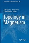 Topology in Magnetism: 192 (Springer Series in Solid-State Sciences)