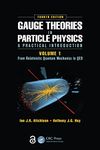 Gauge Theories in Particle Physics: A Practical Introduction, Volume 1: From Relativistic Quantum Mechanics to QED, Fourth Edition