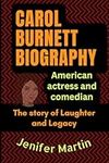 Carol Burnett biography: American a