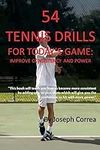 54 Tennis Drills for Today's Game: 