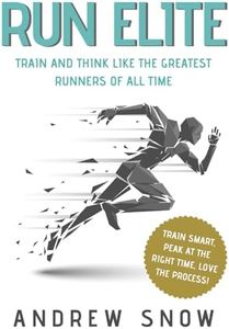 Run Elite: Train and Think Like the Greatest Distance Runners of All Time