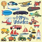 I Spy Book for Kids Ages 2-5: Vehicles Things That Go Picture Puzzle Game Activity Book for Toddlers Preschool Kindergarten
