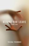 Before You Leave: A Short Story about Interplanetary Consciousness Travel