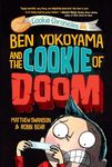 Ben Yokoyama and the Cookie of Doom: 1 (Cookie Chronicles)