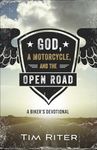 God, a Motorcycle, and the Open Road: A Biker's Devotional