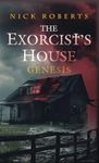 The Exorcist's House: Genesis