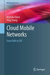 Cloud Mobile Networks: From RAN to EPC (Wireless Networks)