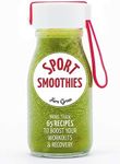 Sport Smoothies: More Than 65 Recip