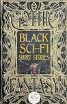 Black Sci-Fi Short Stories (Gothic 