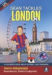 Sean Tackles London: A children's book about football and teamwork. UK edition (Sean Wants To Be Messi)