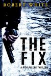 THE FIX: SAS hero turns Manchester hitman (A Rick Fuller Thriller Book 1)