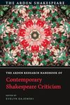 The Arden Research Handbook of Contemporary Shakespeare Criticism