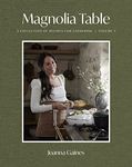 Magnolia Table, Volume 3: A Collection of Recipes for Gathering