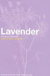 Lavender: The Genus Lavandula (Medicinal and Aromatic Plants - Industrial Profiles)