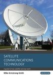 Satellite Communications Technology: A guide to how satellite services work