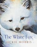 The White Fox: A beautiful and evocative tale of belonging, family and identity, woven in the gorgeous artwork and story-telling of award-winning ... available in a paperback edition. (Conkers)