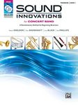 Sound Innovations for Concert Band, Bk 1: A Revolutionary Method for Beginning Musicians (Trombone), Book and Online Med: A Revolutionary Method for Beginning Musicians (Trombone), Book (Volume 1)