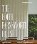 The Edith Farnsworth House: Archite