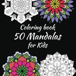 Coloring book 50 Mandalas for Kids: For children from 05 years old - Thick lines - Dimensions (8.5 x 8.5 inches) - Patterns printed on one side of the sheets.