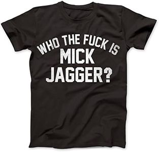 Bees Knees Tees Who The F*UK is Mick Jagger Distressed T-Shirt Cotton Black