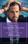 Two Weeks To Tempt The Tycoon / Fake Engagement With The Billionaire: Two Weeks to Tempt the Tycoon / Fake Engagement with the Billionaire (Billion-Dollar Bachelors)