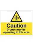 Caledonia Signs 14067Q Caution Drone May be Operating in this Area Sign, 600 mm x 450 mm, Rigid Plastic