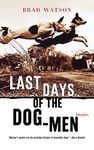 Last Days Of The Dog Men Stories