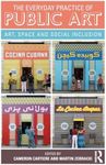 The Everyday Practice of Public Art: Art, Space, and Social Inclusion