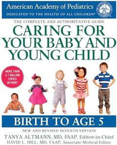 Caring for Your Baby and Young Child, 7th Edition: Birth to Age 5