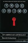 True Crime: An American Anthology: A Library of America Special Publication