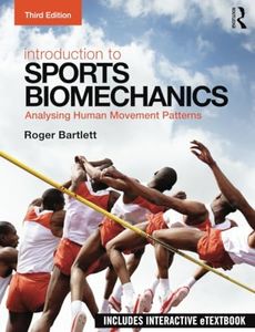 Introduction to Sports Biomechanics: Analysing Human Movement Patterns