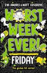 Worst Week Ever! Friday (Volume 5)