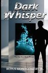 Dark Whisper: The Fire That Burns Within