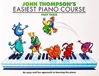 John Thompson's Easiest Piano Course, Part 3