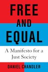 Free and Equal: A Manifesto for a Just Society