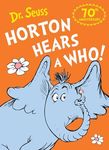 Horton Hears a Who: Celebrating the bestselling tale of friendship, respect and kindness with a special new 70th edition cover!