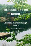 Rhythms In Full Bloom: A Melodic Meander Through Nature