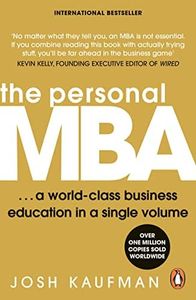 The Personal MBA: The bestselling business book containing you everything you need to know about marketing, management and leadership