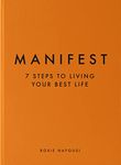 Manifest: 7 Steps to Living Your Best Life