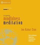 Guided Mindfulness Meditation: A Complete Guided Mindfulness Meditation Program from Jon Kabat-Zinn