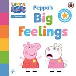 Learn with Peppa: Peppa's Big Feelings: A lift-the-flap