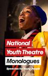 National Youth Theatre Monologues: 75 Speeches for Auditions: Speeches for Young People